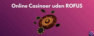 Casino Uden Om Rufus En Guide til Spiloplevelser