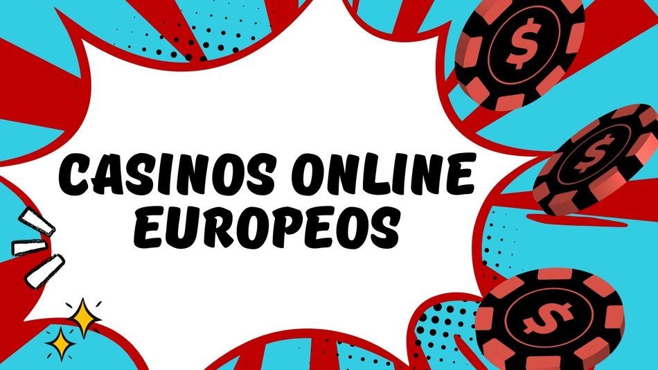 Descubre los Mejores Casinos Online Europeos Seguridad, Variedad y Bonos