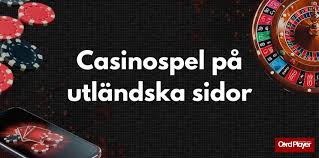 Utländska Online Casinon En Guide till de Bästa Valen
